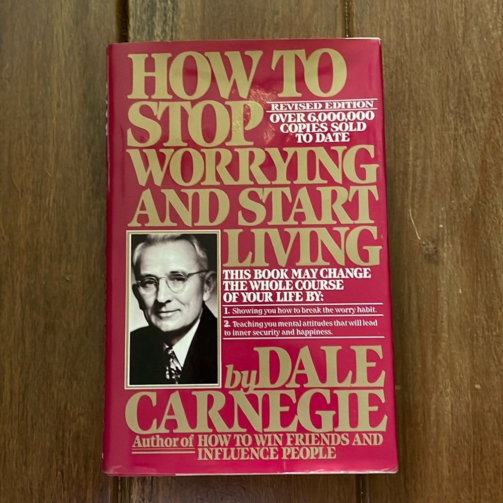 How To Stop Worrying And Start Living By Dale‎ Carnegie